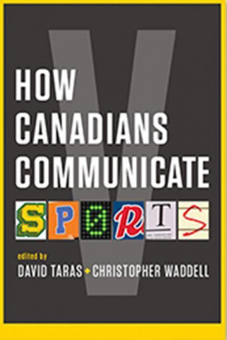 Książka How Canadians Communicate V Christopher Waddell