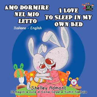 Kniha Amo dormire nel mio letto I Love to Sleep in My Own Bed Shelley Admont