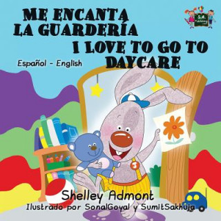 Kniha Me encanta la guarderia I Love to Go to Daycare Shelley Admont