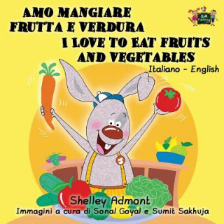 Buch Amo mangiare frutta e verdura I Love to Eat Fruits and Vegetables Shelley Admont