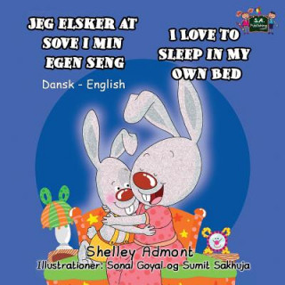 Kniha Jeg elsker at sove i min egen seng I Love to Sleep in My Own Bed Shelley Admont