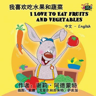 Carte I Love to Eat Fruits and Vegetables Shelley Admont