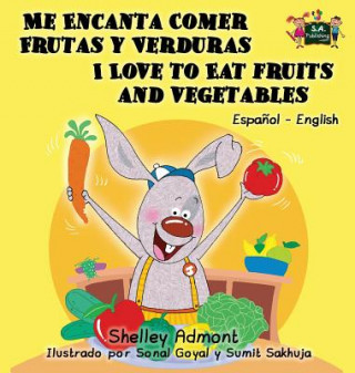 Carte Me Encanta Comer Frutas y Verduras - I Love to Eat Fruits and Vegetables Shelley Admont
