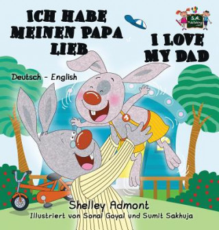 Kniha Ich habe meinen Papa lieb I Love My Dad Shelley Admont