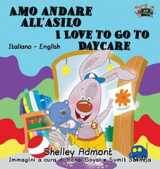 Книга Amo andare all'asilo I Love to Go to Daycare Shelley Admont