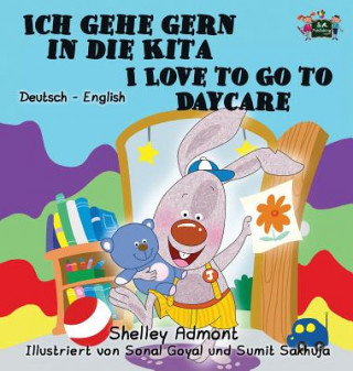 Книга Ich gehe gern in die Kita I Love to Go to Daycare Shelley Admont