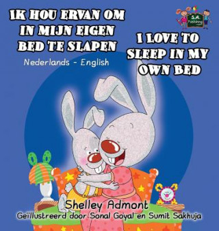 Kniha Ik hou ervan om in mijn eigen bed te slapen I Love to Sleep in My Own Bed Shelley Admont