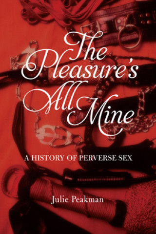 Книга Pleasure's All Mine Julie Peakman