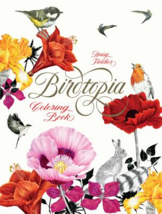 Carte Birdtopia: Coloring Book Daisy Fletcher
