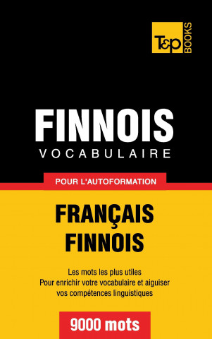 Kniha Vocabulaire Français-Finnois pour l'autoformation - 9000 mots Taranov Andrey