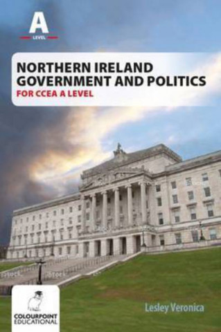 Kniha Northern Ireland Government and Politics for CCEA AS Level Lesley Veronica