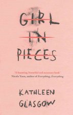Книга Girl in Pieces Kathleen Glasgow