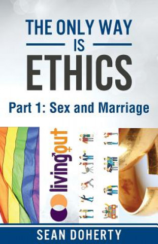 Könyv Only Way is Ethics: Sex and Marriage Martin Robson