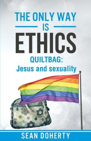 Carte Only Way is Ethics: Quiltbag Sean Doherty