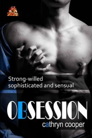 Kniha Obsession: Strong-Willed, Sophisticated and Sensual Cathryn Cooper