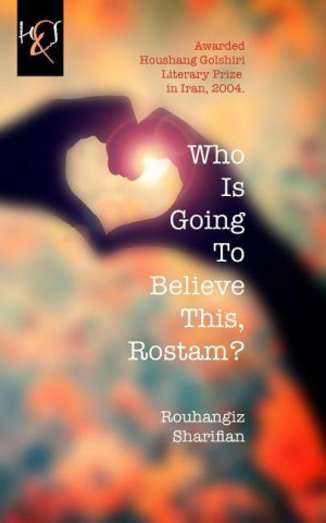 Книга Who Is Going to Believe This, Rostam? Rouhangiz Sharifian