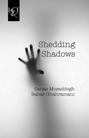 Kniha Shedding Shadows Sanaz Mosaddegh
