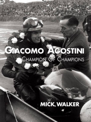 Książka Giacomo Agostini - Champion of Champions Mick Walker
