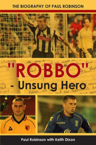 Kniha "Robbo" - Unsung Hero Paul Robinson