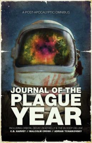 Kniha Journal of the Plague Year: A Post-Apocalyptic Omnibus C. B. Harvey