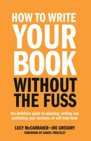 Книга How To Write Your Book Without The Fuss Lucy McCarraher