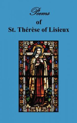 Kniha Poems of St. Therese, Carmelite of Lisieux St Therese of Lisieux
