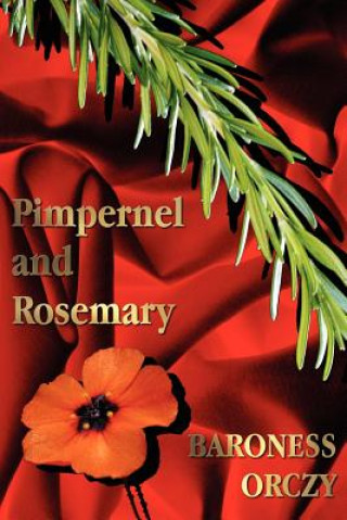Carte Pimpernel and Rosemary Baroness Orczy
