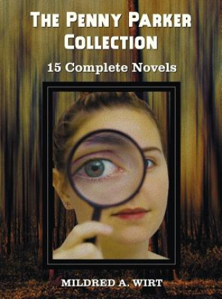 Kniha Penny Parker Collection, 15 Complete Novels, Including Mildred A. Wirt