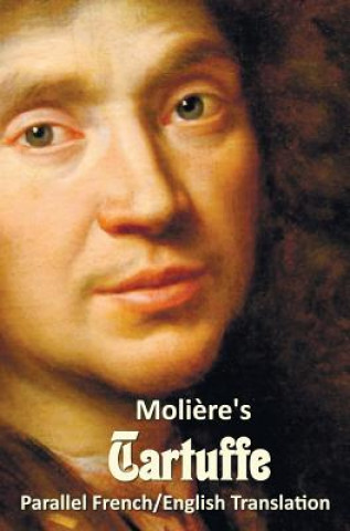 Könyv Tartuffe - Parallel French/English Translation Jean-Baptiste Poquelin Moliere