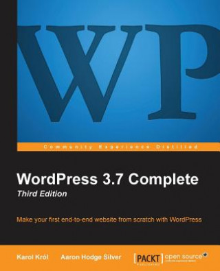 Knjiga WordPress 3.7 Complete - Third Edition Karol Krol