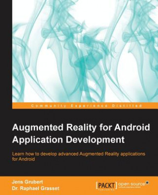 Knjiga Augmented Reality for Android Application Development Jens Grubert