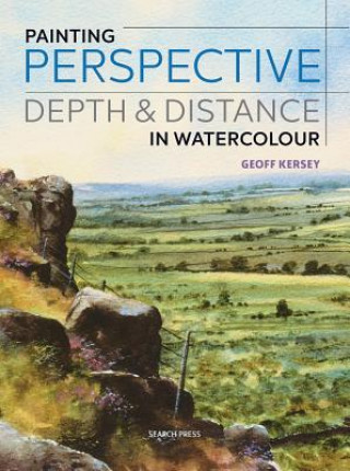 Kniha Painting Perspective, Depth & Distance in Watercolour Geoff Kersey