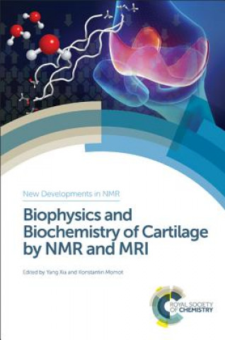 Könyv Biophysics and Biochemistry of Cartilage by NMR and MRI Gary Gibson