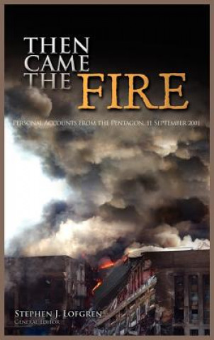 Carte Then Came the Fire Stephen J. Lofgren