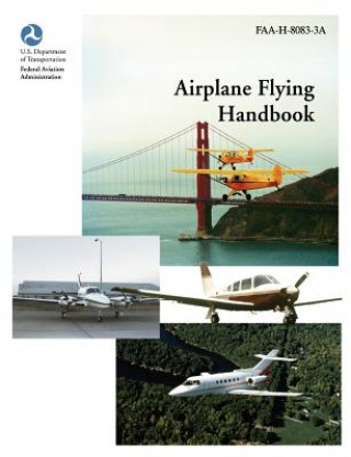 Książka Airplane Flying Handbook (FAA-H-8083-3a) Federal Aviation Administration