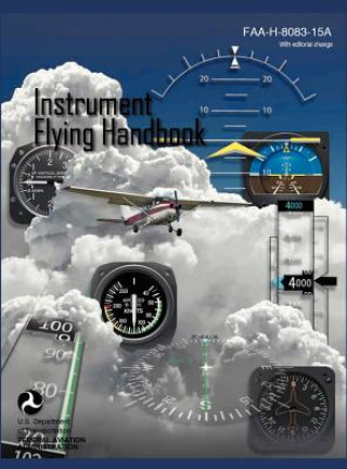 Kniha Instrument Flying Handbook (FAA-H-8083-15a) (Revised Edition) Federal Aviation Administration