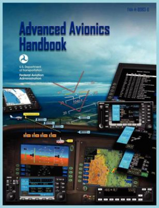 Kniha Advanced Avionics Handbook (FAA-H-8083-6) Federal Aviation Administration