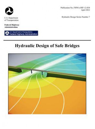 Książka Hydraulic Design of Safe Bridges. Hydraulic Design Series Number 7. Fhwa-Hif-12-018. Federal Highway Administration