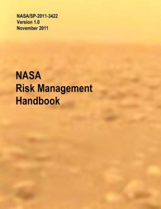 Βιβλίο NASA Risk Management Handbook. Version 1.0. Nasa/Sp-2011-3422 Homayoon Dezfuli