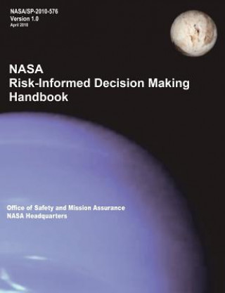 Carte NASA Risk-Informed Decision Making Handbook. Version 1.0 - Nasa/Sp-2010-576. NASA Headquarters