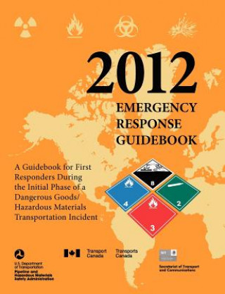 Könyv Emergency Response Guidebook 2012 U. S. Department of Transportation