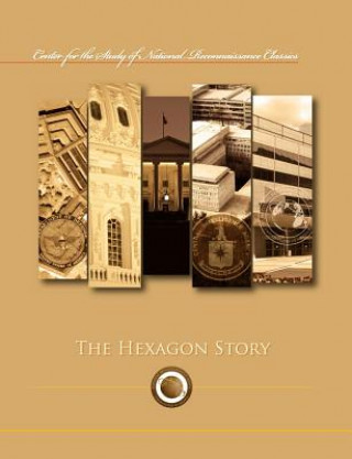 Carte Hexagon Story (Center for the Study of National Reconnaissance Classics Series) Frederic Oder