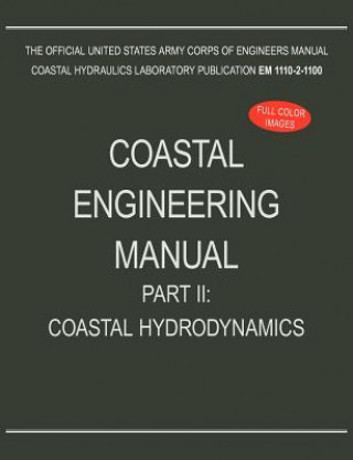 Kniha Coastal Engineering Manual Part II U. S. Army Corps of Engineers