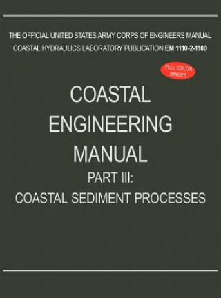 Könyv Coastal Engineering Manual Part III U. S. Army Corps of Engineers
