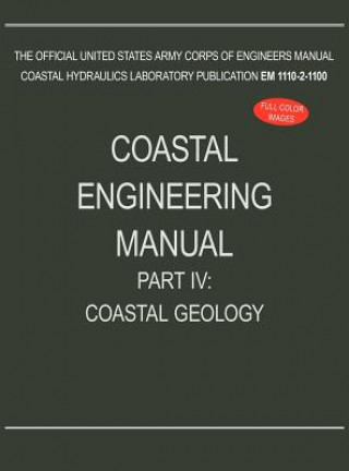 Könyv Coastal Engineering Manual Part IV U. S. Army Corps of Engineers