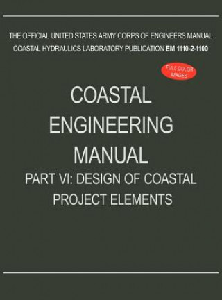 Könyv Coastal Engineering Manual Part VI U. S. Army Corps of Engineers