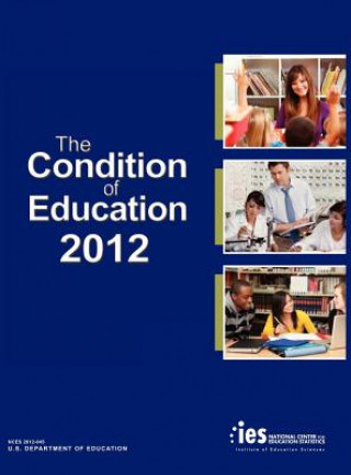 Kniha Condition of Education 2012 National Center for Education Statistics