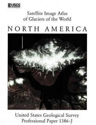 Książka Satellite Image Atlas of Glaciers of the World U. S. Geological Survey