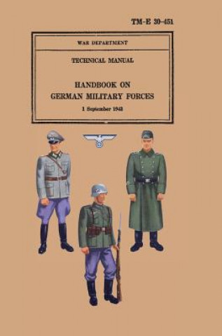 Könyv Handbook on German Military Forces 1943 Military Intelligence Division