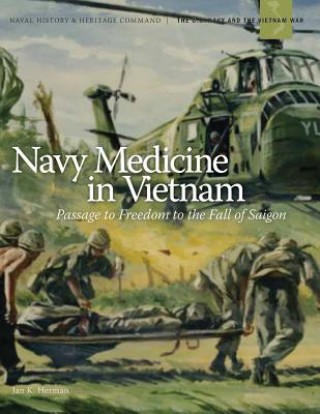 Carte Navy Medicine in Vietnam Jan K Herman